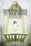 From Their Cradle To Your Grave - cover by Steve Upham